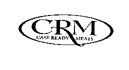 CRM CASE READY MEATS