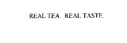 REAL TEA. REAL TASTE.