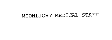 MOONLIGHT MEDICAL STAFF