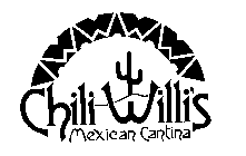 CHILI WILLI'S MEXICAN CANTINA