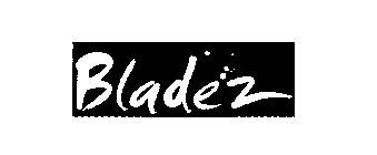 BLADEZ