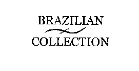 BRAZILIAN COLLECTION