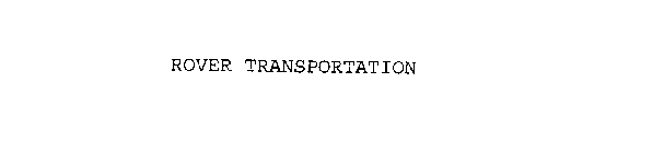 ROVER TRANSPORTATION