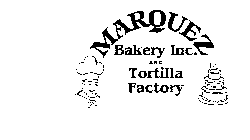 MARQUEZ BAKERY INC. AND TORTILLA FACTORY