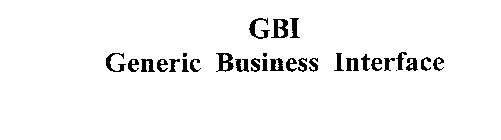 GBI GENERIC BUSINESS INTERFACE