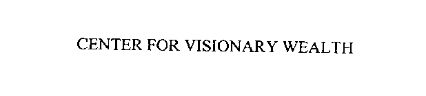 CENTER FOR VISIONARY WEALTH