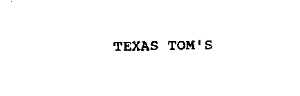TEXAS TOM'S