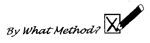 BY WHAT METHOD?