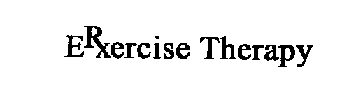ERXERCISE THERAPY