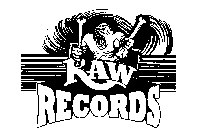 RAW RECORDS