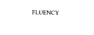 FLUENCY