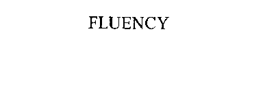 FLUENCY