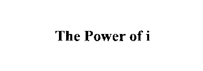 THE POWER OF I