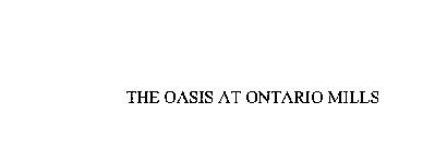 THE OASIS AT ONTARIO MILLS