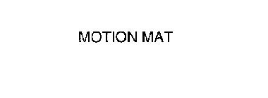 MOTION MAT