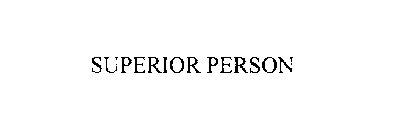 SUPERIOR PERSON