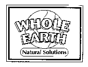 WHOLE EARTH NATURAL SOLUTIONS