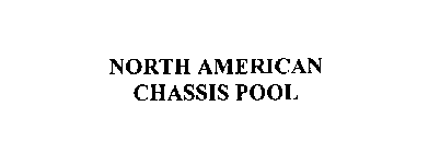 NORTH AMERICAN CHASSIS POOL