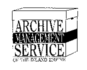 ARCHIVE MANAGEMENT SERVICE OF THE INLAND EMPIRE