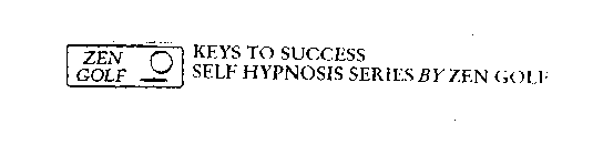 ZEN GOLF KEYS TO SUCCESS SELF HYPNOSIS SERIES BY ZEN GOLF