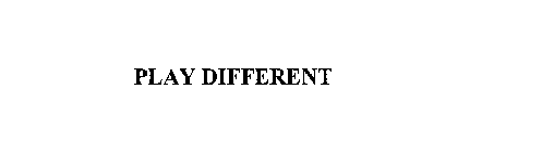 PLAY DIFFERENT