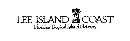 LEE ISLAND COAST FLORIDA'S TROPICAL ISLAND GETAWAY