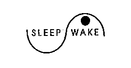 SLEEP WAKE