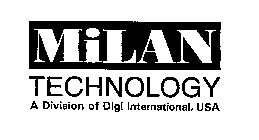 MILAN TECHNOLOGY A DIVISION OF DIGI INTERNATIONAL, USA