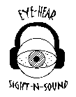 EYE-HEAR SIGHT-N-SOUND