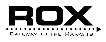 ROX GATEWAY TO THE MARKETS
