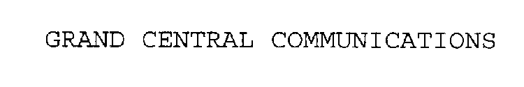 GRAND CENTRAL COMMUNICATIONS