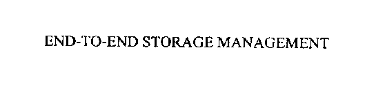 END-TO-END STORAGE MANAGEMENT