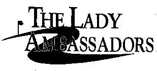 THE LADY AMBASSADORS