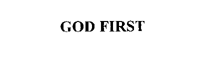 GOD FIRST