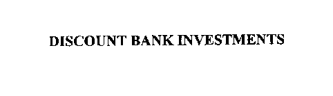 DISCOUNT BANK INVESTMENTS