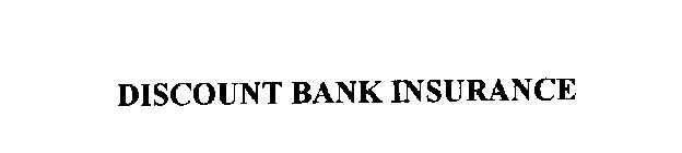 DISCOUNT BANK INSURANCE