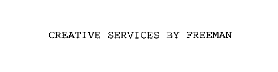 CREATIVE SERVICES BY FREEMAN