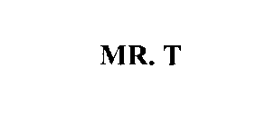 MR. T