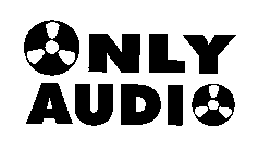 ONLY AUDIO