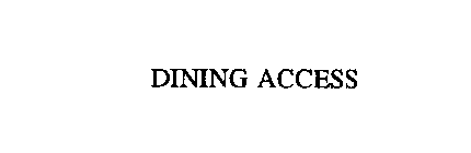 DINING ACCESS