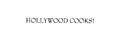 HOLLYWOOD COOKS!