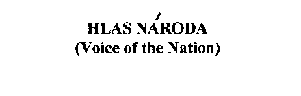 HLAS NARODA (VOICE OF THE NATION)