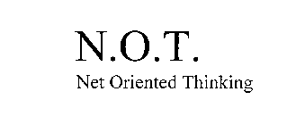 N.O.T. NET ORIENTED THINKING