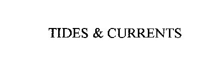 TIDES & CURRENTS