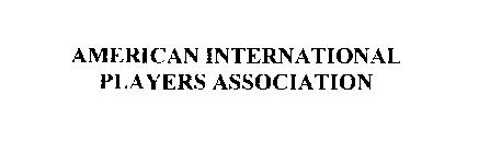 AMERICAN INTERNATIONAL PLAYERS ASSOCIATION