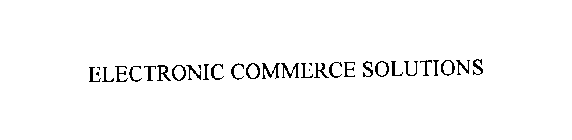 ELECTRONIC COMMERCE SOLUTIONS