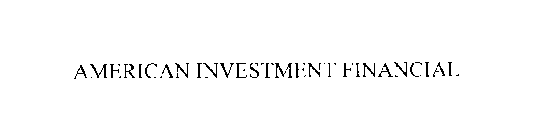 AMERICAN INVESTMENT FINANCIAL