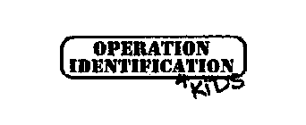 OPERATION IDENTIFICATION 4 KIDS