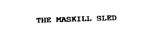 THE MASKILL SLED