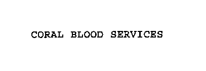CORAL BLOOD SERVICES